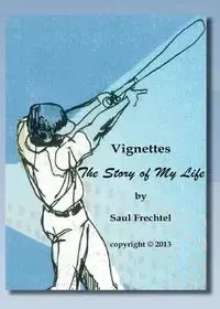 Vignettes - Saul S. Frechtel