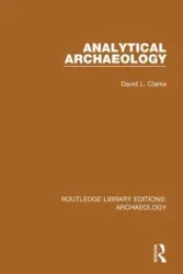 Analytical Archaeology - David L. Clarke