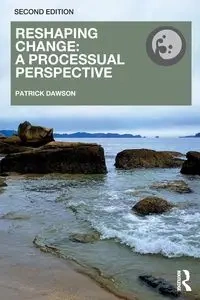 Reshaping Change - Patrick Dawson