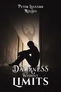 Darkness Without Limits - Peter Nielsen Legaard