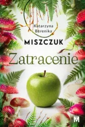 Zatracenie - Katarzyna Berenika Miszczuk