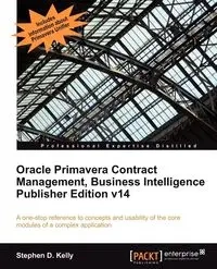Oracle Primavera Contract Management Bi Version 14 - Kelly Steve