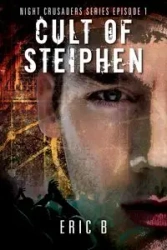 Cult of Steiphen - Eric B