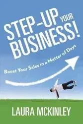 Step-Up Your Business! - McKinley Laura