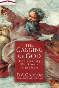 The Gagging of God - Carson D. A.