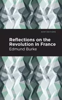 Reflections on the Revolution in France - Edmund Burke