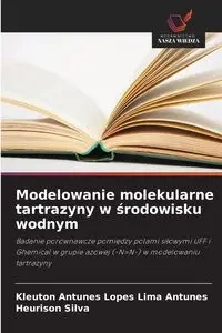 Modelowanie molekularne tartrazyny w środowisku wodnym - Antunes Kleuton Antunes Lopes Lima