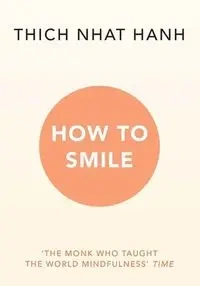 How to Smile - Hanh Nhat Thich