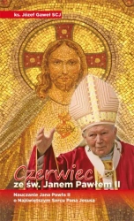 Czerwiec ze św. Janem Pawłem II - Ks. Józef Gaweł (SCJ)