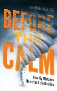 Before the Calm - John Bielinski Jr.