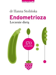 Endometrioza. Leczenie dietą - Hanna Stolińska