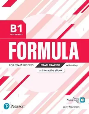 Formula. B1 Preliminary. Exam Trainer without Digital Resources with student online resources + App - Jacky Newbrook