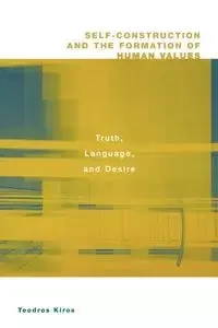 Self-Construction and the Formation of Human Values - Kiros Teodros