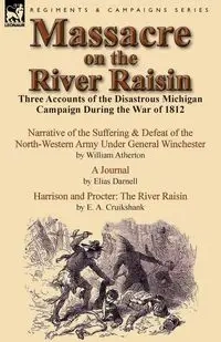 Massacre on the River Raisin - William Atherton