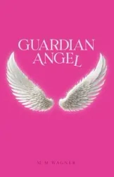 Guardian Angel - Wagner M M