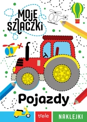 Moje szlaczki. Pojazdy. Moje szlaczki - opracowanie zbiorowe