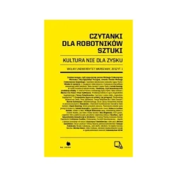 Czytanki dla robotników sztuki Zeszyt 1: Kultura nie dla zysku - Praca zbiorowa