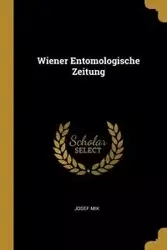 Wiener Entomologische Zeitung - Josef Mik