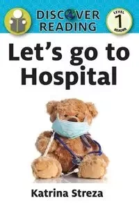 Let's Go to the Hospital - Katrina Streza