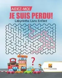 Aidez-Moi, Je Suis Perdu! - Activity Crusades