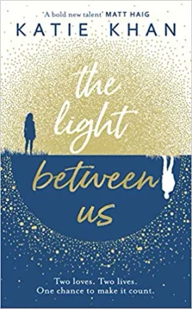 The Light Between Us - Katie Khan
