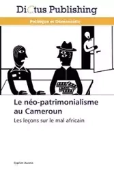 Le néo-patrimonialisme au cameroun - AWONO-C