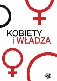 Kobiety i władza - Opracowanie zbiorowe