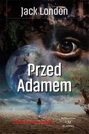 Klasyka. Przed Adamem - Jack London