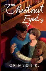 Chestnut Eyed - K. Crimson