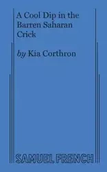 A Cool Dip in the Barren Saharan Crick - Kia Corthron