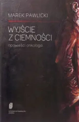 Wyjście z ciemności - Marek Pawlicki