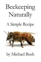 Beekeeping Naturally - Michael Bush