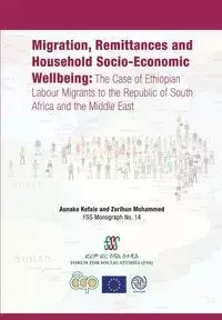 Migration, Remittances and Household Socio-Economic Wellbeing - Kefale Asnake