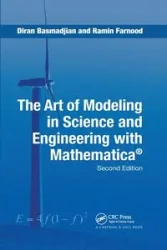 The Art of Modeling in Science and Engineering with Mathematica - Basmadjian Diran