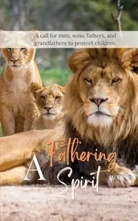 A Fathering Spirit - Lee K.