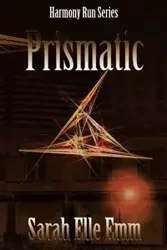 Prismatic - Sarah Elle Emm