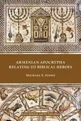 Armenian Apocrypha Relating to Biblical Heroes - Stone Michael E.