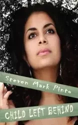 Child Left Behind - Steven Mark Pinto