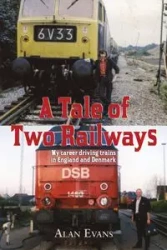 A Tale of Two Railways - Alan Evans