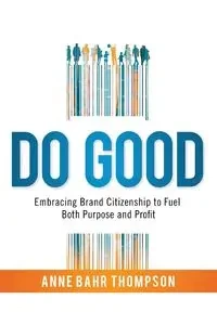 Do Good - Anne Thompson Bahr