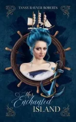 This Enchanted Island - Roberts Tansy Rayner
