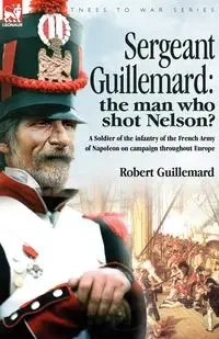 Sergeant Guillemard - Robert Guillemard