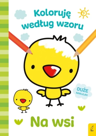 Koloruję według wzoru. Na wsi - Opracowanie zbiorowe
