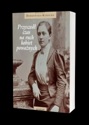 Przyszedł czas na ruch kobiet poważnych - Joanna Dobkowska-Kubacka