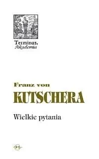 Terminus T.42 Wielkie pytania - von Franz Kutschera