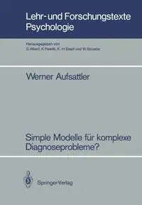 Simple Modelle für komplexe Diagnoseprobleme? - Werner Aufsattler