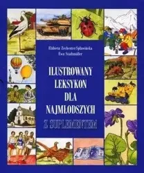 Ilustrowany leksykon dla najmłodszych z suplemen. - Ewa Stadtmuller, Elżbieta Zechenter-Spławińska