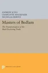 Masters of Bedlam - Andrew Scull