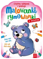 Malowanki rymowanki z misiem. Czytam sylabami i koloruję - Agnieszka Bator