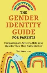 The Gender Identity Guide for Parents - Hawn Tavi